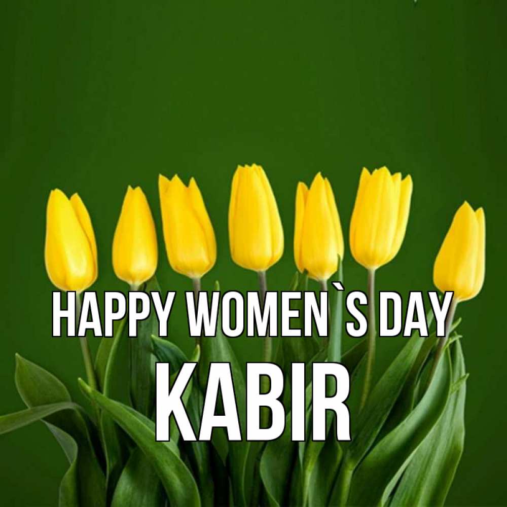 Greetings card с именем, Kabir happy women`s day желтого цвета 3 Greetings with text for free download 